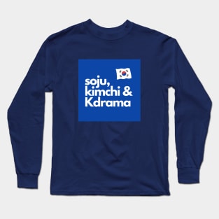 Soju Kimchi and Kdrama with South Korean Flag 2 Long Sleeve T-Shirt